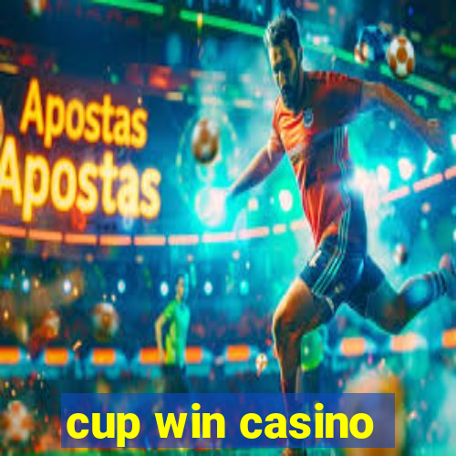 cup win casino